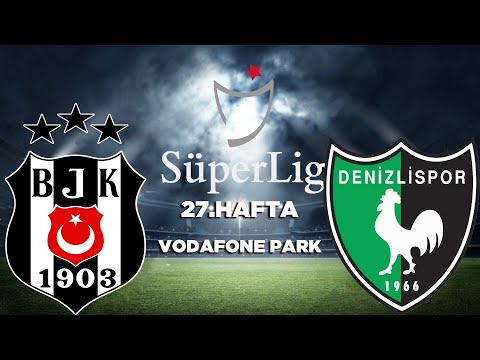 BEŞİKTAŞ DENİZLİSPOR MAÇI CANLI İZLE