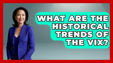 What Are The Historical Trends Of The VIX? - Stock and Options Playbook