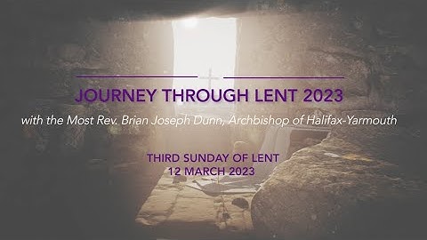 Journey through Lent – Third Sunday of Lent 2023