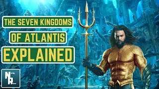 Explaining the Seven Kingdoms of Atlantis