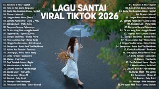 Lagu Santai Viral Tiktok 2026 — Lagu Pop Indonesia Terbaru 2026 💦 Top Hits Indonesia 2026