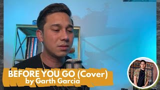 BEFORE YOU GO (LEWIS CAPALDI) COVER BY GARTH GARCIA