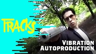 Vibration Autoproduction - Tracks ARTE