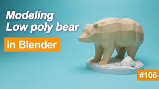 Modeling low poly bear in blender - 106