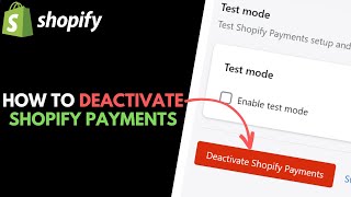 How to Deactivate Shopify Payments