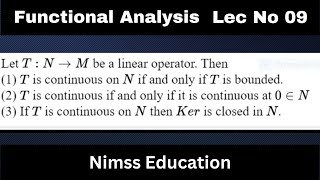 T is continuous on N  if and only if T is bounded and two other part #functionalanalysis