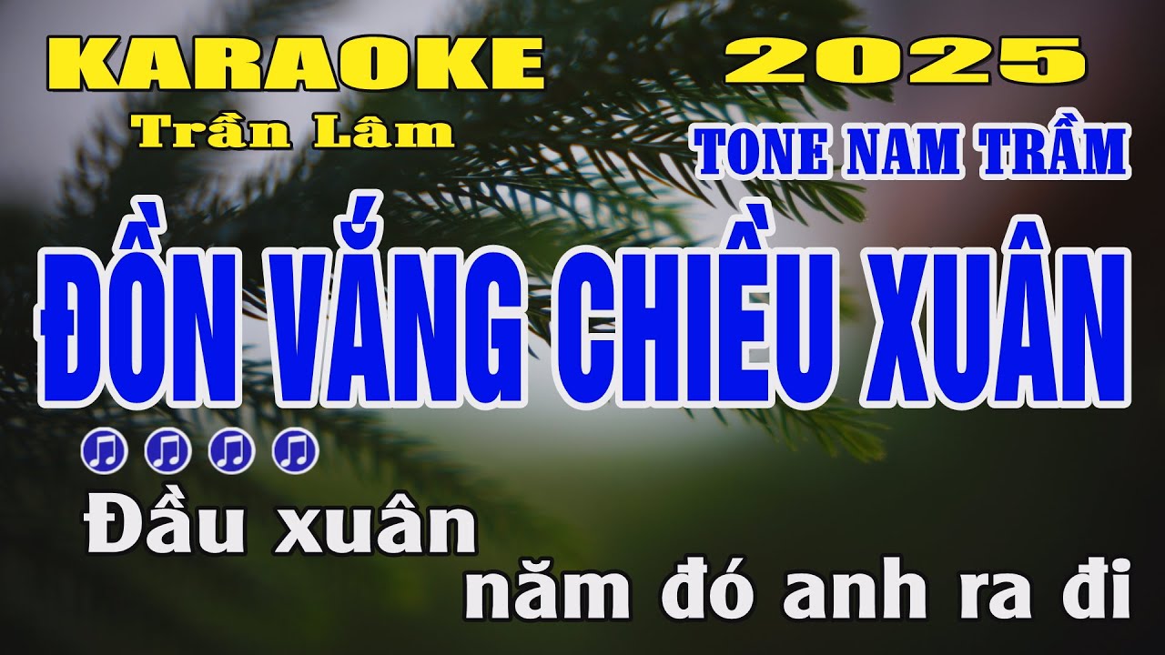 Karaoke Đồn Vắng Chiều Xuân Tone Nam Trầm ( G ) Trần Lâm