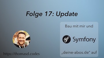 Aufbau einer API mit Symfony 5 → deine-abos.de - Folge 17: Update von Symfony auf die Version 5.1
