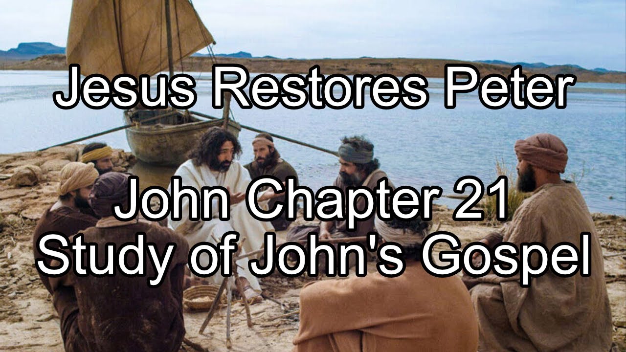 jesus-restores-peter-john-chapter-21-youtube