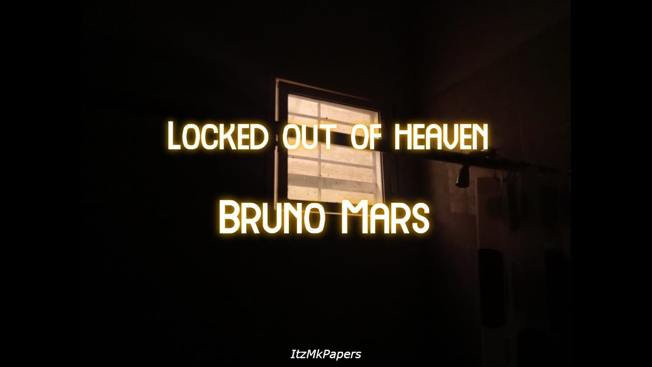 Locked out of heaven - Bruno Mars. (Lyrics/Letra).Sub Español