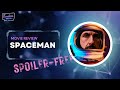 Fandom social movie review  spaceman  no spoilers