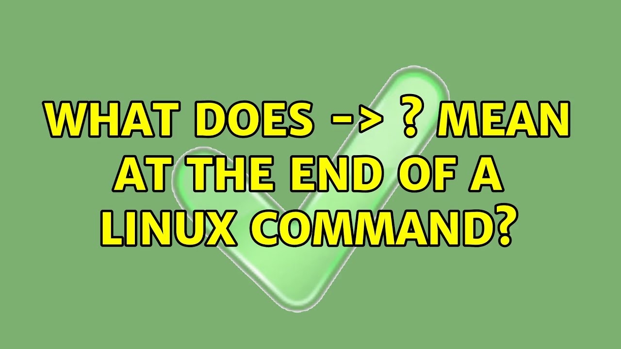 What does -＞ s mean at the end of a linux command? 