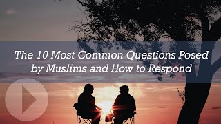 The 10 Most Common Questions Posed by Muslims and How to Respond - Jay Smith