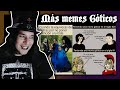 Reaccionando a memes gticos  parte 2  drahcir zeuqsav