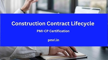 PMI-CP - Construction Contract Lifecycle