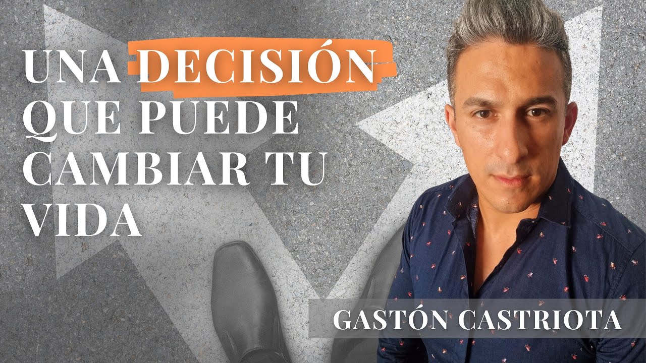 UNA DECISIÓN QUE PUEDE CAMBIAR TU VIDA - YouTube