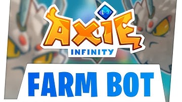 AXIE INFINITY BOT - TUTORIAL | AUTOBATTLE & AUTOFARMING BOT | CRYPTO FARM  2022