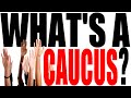 Understanding Caucuses
