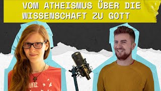 Vom Atheismus über die Wissenschaft zu Gott.