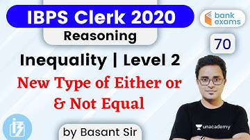 6:00 PM - IBPS Clerk 2020 | Reasoning by Basant Tripathi | Inequality (Level-2)