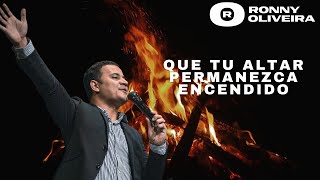 Profeta Ronny Oliveira | Que tu altar se mantenga encendido