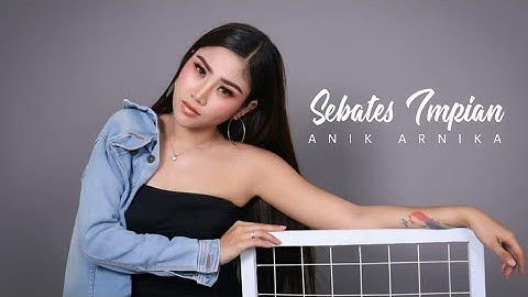 Sebates Impian-Anik Arnika || Tarling