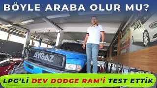 Apartman Gibi Dev Araç Dodge Ram'i Test Ettik. Aygaz Otogaz