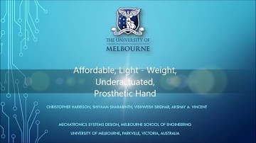 University of Melbourne MCEN30019 Mechatronics Systems Design: Prosthesis Hand