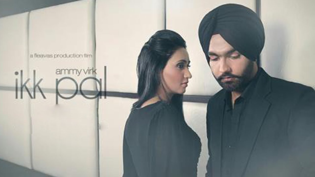 Ikk Pal – Ammy Virk | New Punjabi Songs | Full Video | Latest Punjabi Song | Lokdhun