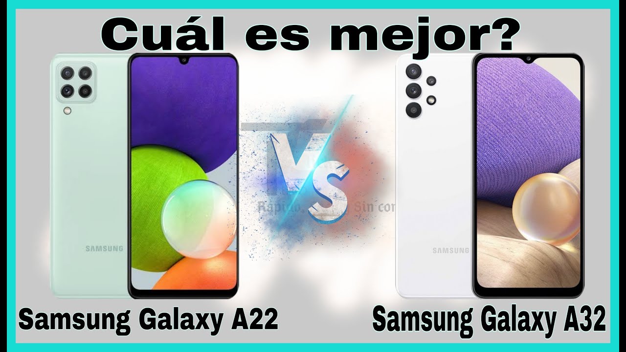 Samsung Galaxy A22 vs Samsung Galaxy A32 🔥 cual es mejor ? 😎 Diferencias  ? - YouTube