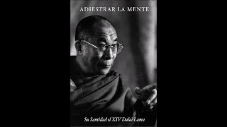 Adiestra TU Mente | Dalai Lama AUDIOLIBRO [ESPAÑOL] [COMPLETO]