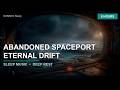 8 Hours Deep Space Sleep Music • Abandoned Spaceport | SOMNIO
