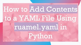 Celebrity How to Add Contents to a YAML File Using ruamel.yaml in Python Net Worth