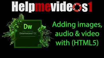 Dreamweaver CC Adding images, audio & video with HTML5