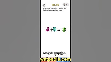 BRAIN OUT Level 84 A simple question! MAKE THE FOLLOWING EQUATION HOLD