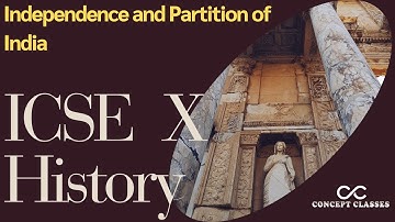 Quick Revision + Mind Map | Independence and Partition of India | ICSE Class 10 History