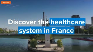 How does the healthcare system work in France?