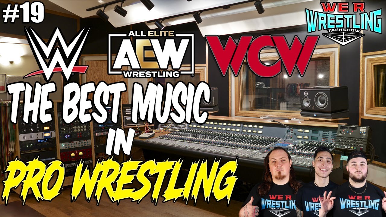 THE BEST MUSIC IN PROFESSIONAL WRESTLING! We R Wrestling Talk Show Ep. 19