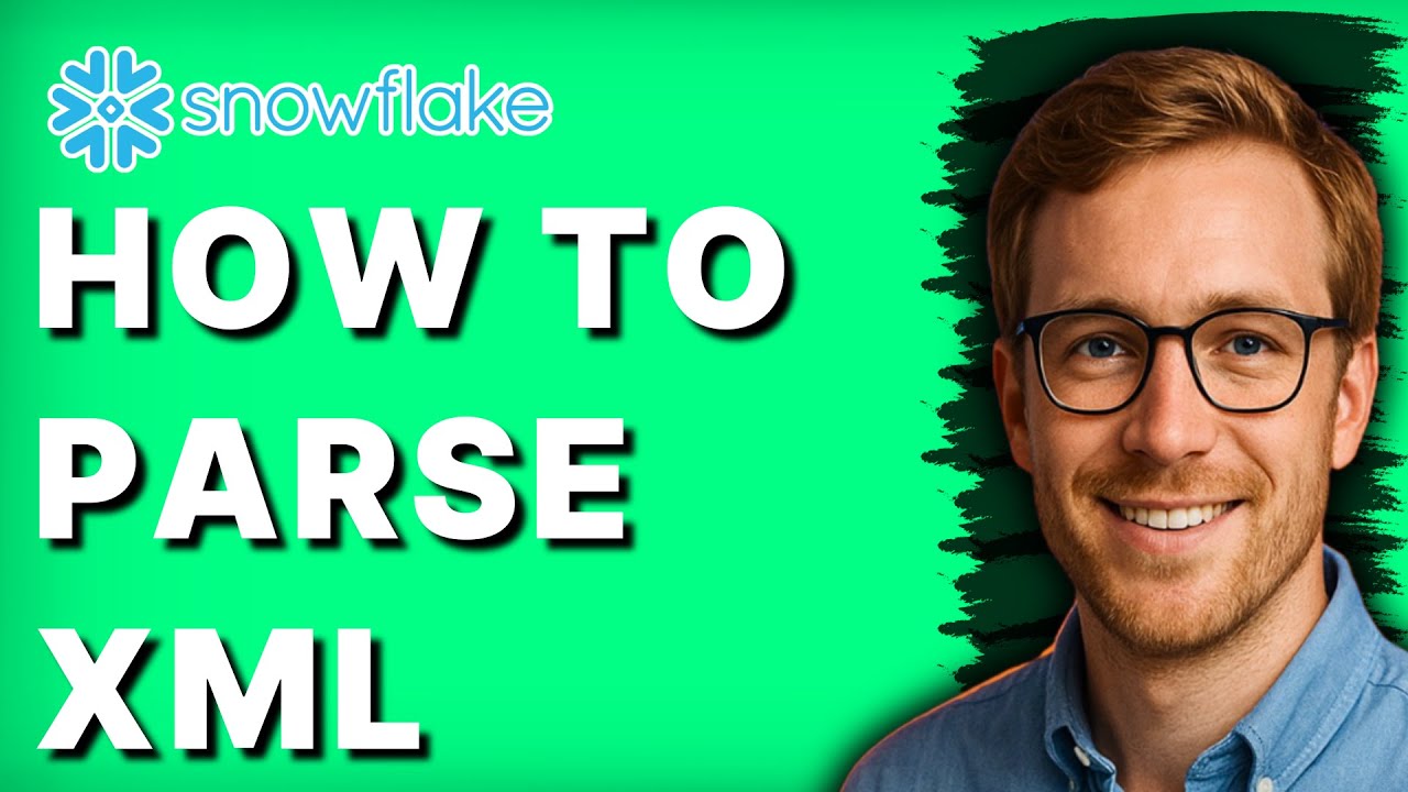 How to Parse XML in Snowflake [2026 Full Guide] - YouTube