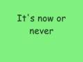 Its now or never by elvis presley withlyrics