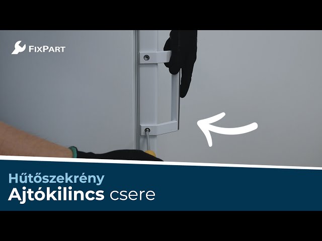 Hogyan cserélje ki a hűtőszekrény ajtókilincsét? - FixPart