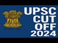 #UPSC CUT-OFF 2024#IAS#IPS#IFS#UPSC General category cutoff