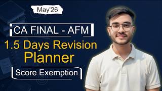 AFM 1.5 Day Planner | My secret to 78 marks in AFM | Mistakes to avoid - May'26 | CA Manav Lakhwani