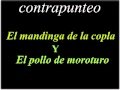 EL MANDINGA DE LA COPLA Y EL POLLO DE MOROTURO CONTRAPUNTEO