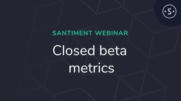 Santiment community webinar - Closed beta metrics