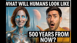 What Will the Human Race Look Like in 500 Years