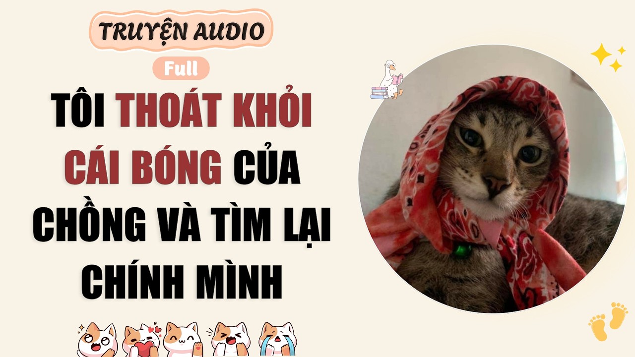Audio Full | Tôi Thoát Khỏi Cái Bóng Của Chồng Và Tìm Lại Chính Mình | Vớ Vẩn Audio