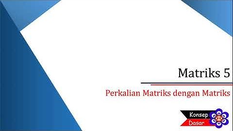 Konsep Dasar Perkalian Matriks dengan Matriks