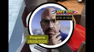 RADIO HOT 106 COCTEL DE FUEGO Programa 28 de Agosto del 2025