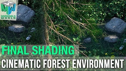 Part 15: Final Shading - Maya Arnold Cinematic Forest Environment Tutorial